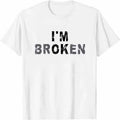 I'm Broken Print T-shirt for Men Summer Men Casual Fashion Minimalist Harajuku Tops Comfortable Cotton O-Neck Short Sleeve Tees