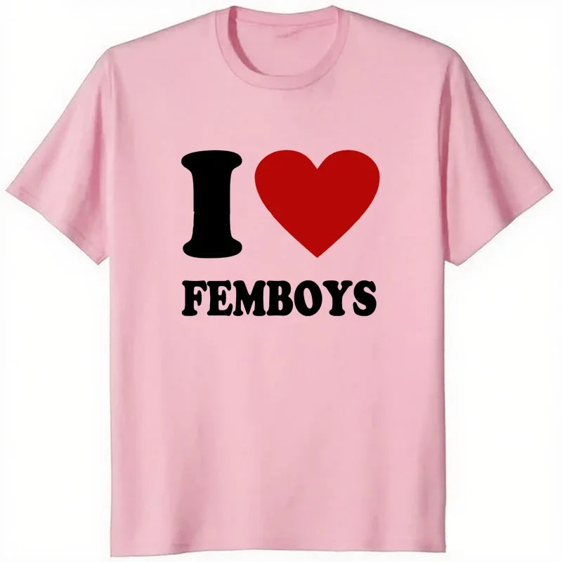 Summer I Love Femboys Printed T-shirts Women Men Casual Funny Fashion Streetwear Short Sleeve Tops O-Neck Breathable T-shirts