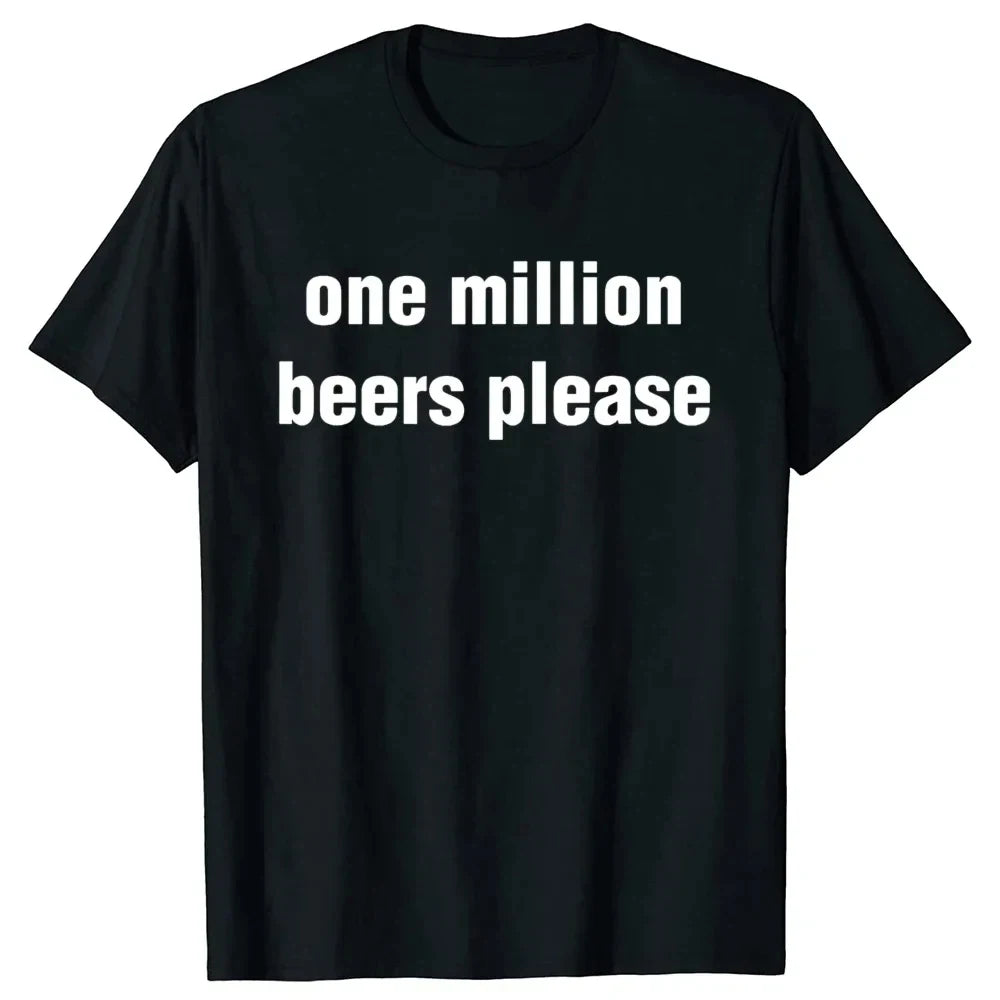 One Million Beers Please Graphic Print T-shirts Men Clothing Summer Casual Fashion Streetwear O-Neck Short Sleeve Tops T-shirts