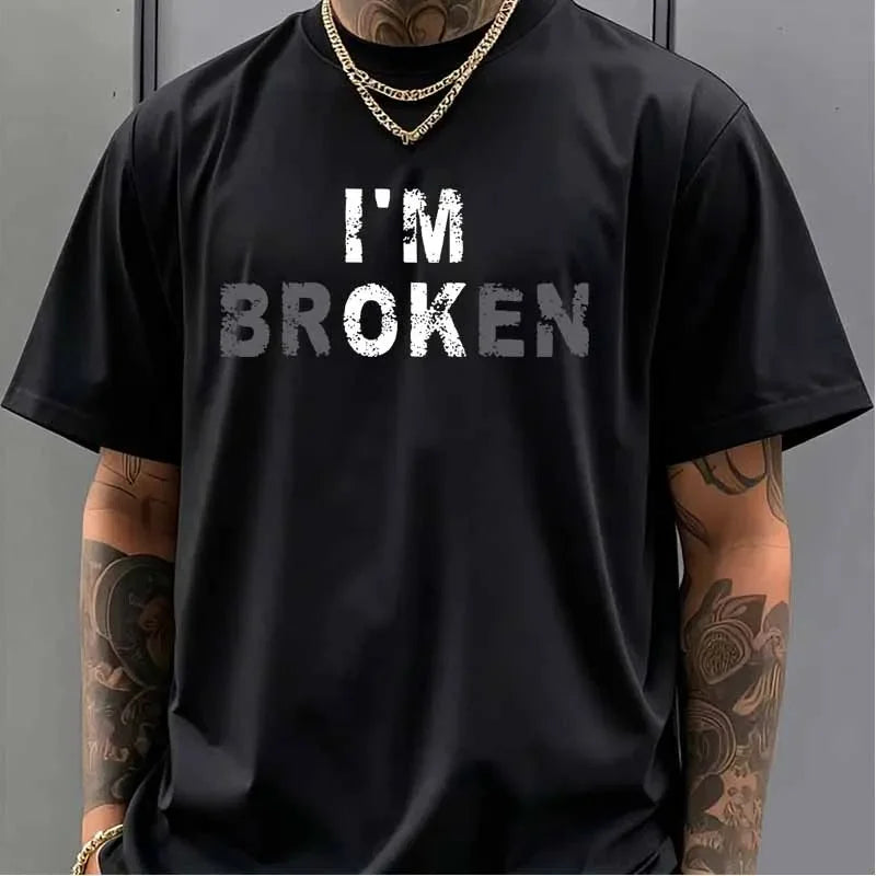 I'm Broken Print T-shirt for Men Summer Men Casual Fashion Minimalist Harajuku Tops Comfortable Cotton O-Neck Short Sleeve Tees